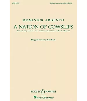 A Nation of Cowslips: Seven Bagatelles for Unaccompanied SATB Chorus