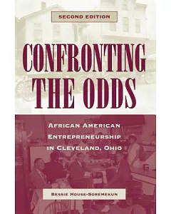 Confronting the Odds: African American Entrepreneirship in Cleveland, Ohio