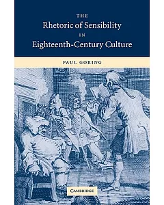 The Rhetoric of Sensibility in Eighteenth-Century Culture