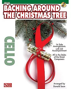 Baching Around the Christmas Tree: Cello