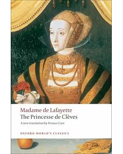 The Princesse De Cleves: With the Princesse De Montpensier and the Comtesse De Tende