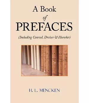 A Book of Prefaces: Including Conrad, Dreiser & Huneker