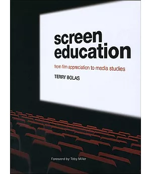 Screen Education: From Film Appreciation to Media Studies