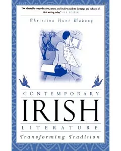 Contemporary Irish Literature: Transforming Tradition