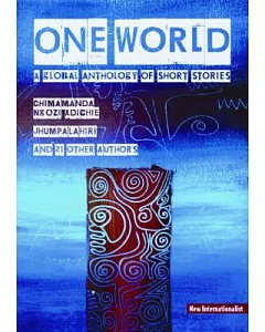 One World: A Global Anthology of Short Stories