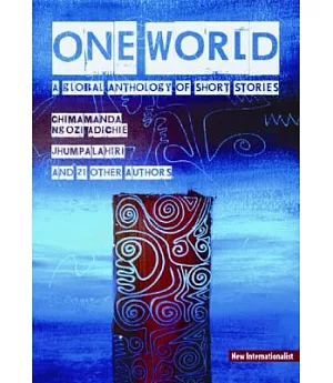 One World: A Global Anthology of Short Stories