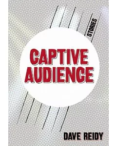 Captive Audience: Stories