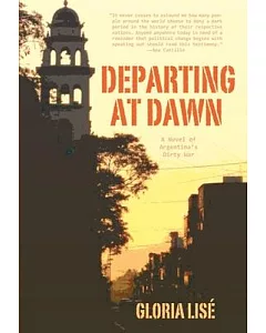 Departing at Dawn: A Novel of Argentina’s Dirty War