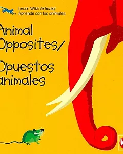 Animal Opposites/Opuestos Animales