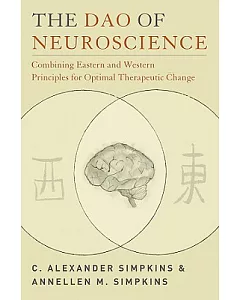 The Dao of Neuroscience: Combining Eastern and Western Principles for Optimal Therapeutic Change