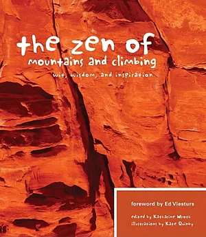 The Zen of Mountains and Climbing: Wit, Wisdom and Inspiration