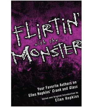 Flirtin’ With the Monster: Your Favorite Authors on Ellen Hopkins’s Crank and Glass