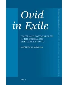 Ovid in Exile: Power and Poetic Redress in the Tristia and Epistulae Ex Ponto