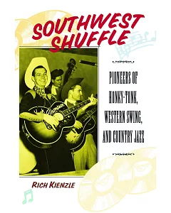 Southwest Shuffle: Pioneers of Honky Tonk, Western Swing, and Country Jazz