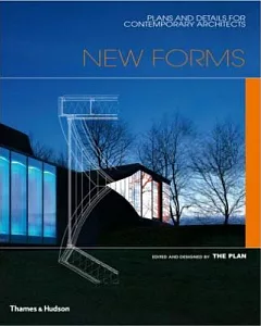 New Forms: plans and Details for Contemporary Architects