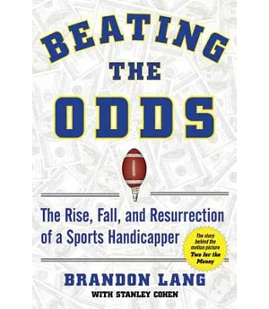 Beating the Odds: The Rise, Fall, and Resurrection of a Sports Handicapper