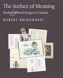 The Surface of Meaning: Books and Book Design in Canada