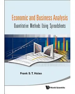 Economic and Business Analyses: Quantitative Methods Using Spreadsheets