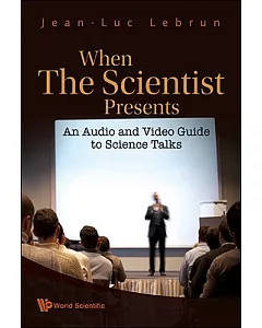 When the Scientist Presents: An Audio and Video Guide to Science Talks