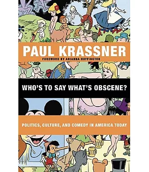 Who’s to Say What’s Obscene?: Politics, Culture and Comedy in America Today