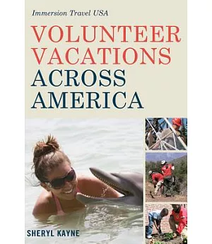 Volunteer Vacations Across America: Immersion Travel USA