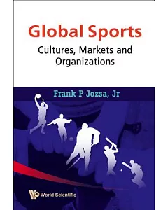 Global Sports: Cultures, Markets and Organizations