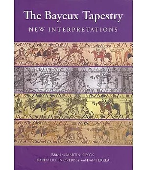 The Bayeux Tapestry: New Interpretations