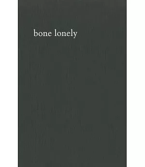 Bone Lonely
