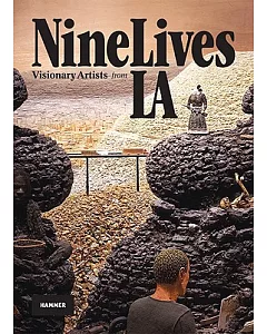 Nine Lives: Visionary Artists from L.A.