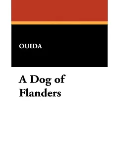 A Dog of Flanders: The Nurnberg Stove: And Other Stories