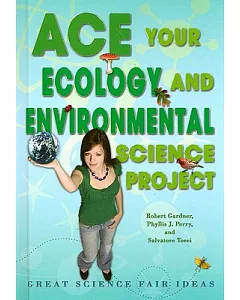 Ace Your Ecology and Environmental Science Project: Great Science Fair Ideas