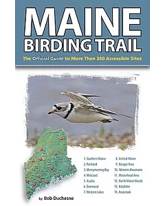 Maine Birding Trail: The Official Guide to More Than 260 Accessible Sites