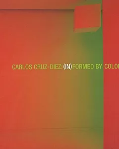 Carlos Cruz-Diez: (In)formed by Color