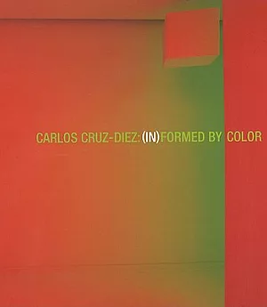Carlos Cruz-Diez: (In)formed by Color