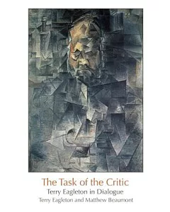 The Task of the Critic: Terry eagleton in Dialogue