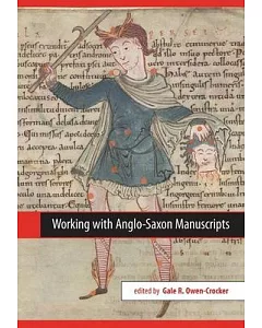 Working With Anglo-Saxon Manuscripts