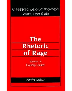 The Rhetoric of Rage: Women in Dorothy Parker