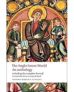 Anglo Saxon World: An Anthology
