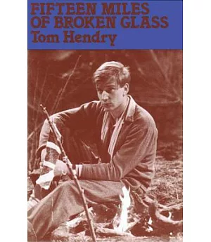 Fifteen Miles of Broken Glass