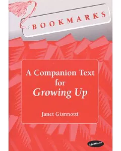 Bookmarks, a Companion Text for Growing Up
