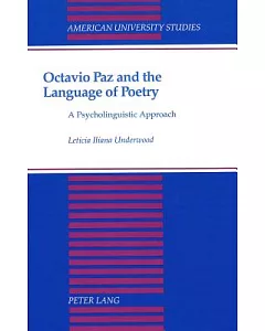 Octavio Paz and the Language of Poetry: A Psycholinguistic Approach