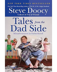 Tales from the Dad Side: Misadventures in Fatherhood