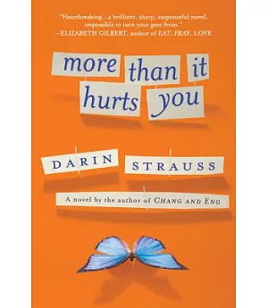 More Than It Hurts You: A Novel