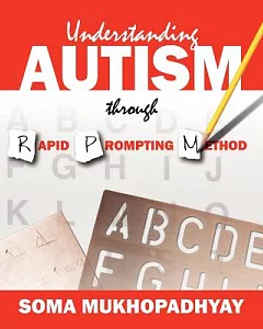 Understanding Autism Through Rapid Prompting Method