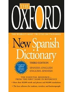 The Oxford New Spanish Dictionary: Spanish-English English - Spanish Espanol-Ingles Ingles-Espanol