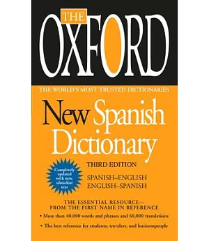 The Oxford New Spanish Dictionary: Spanish-English English - Spanish Espanol-Ingles Ingles-Espanol