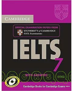 cambridge IELTS 7 with Answers: Examination Papers from University of cambridge esol Examinations: English for Speakers of Other