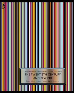 The Broadview Anthology of British Literature: The Twentieth Century and Beyond : From 1945 to the Twenty-First Century