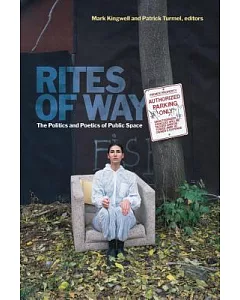 Rites of Way: The Politics and Poetices of Public Space