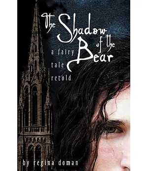 The Shadow of the Bear: A Fairy Tale Retold